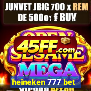 heineken 777 bet